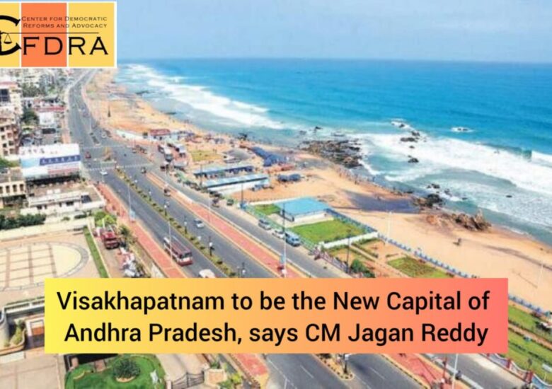 Visakhapatnam to be the New Capital of Andhra Pradesh, says CM of Andhra