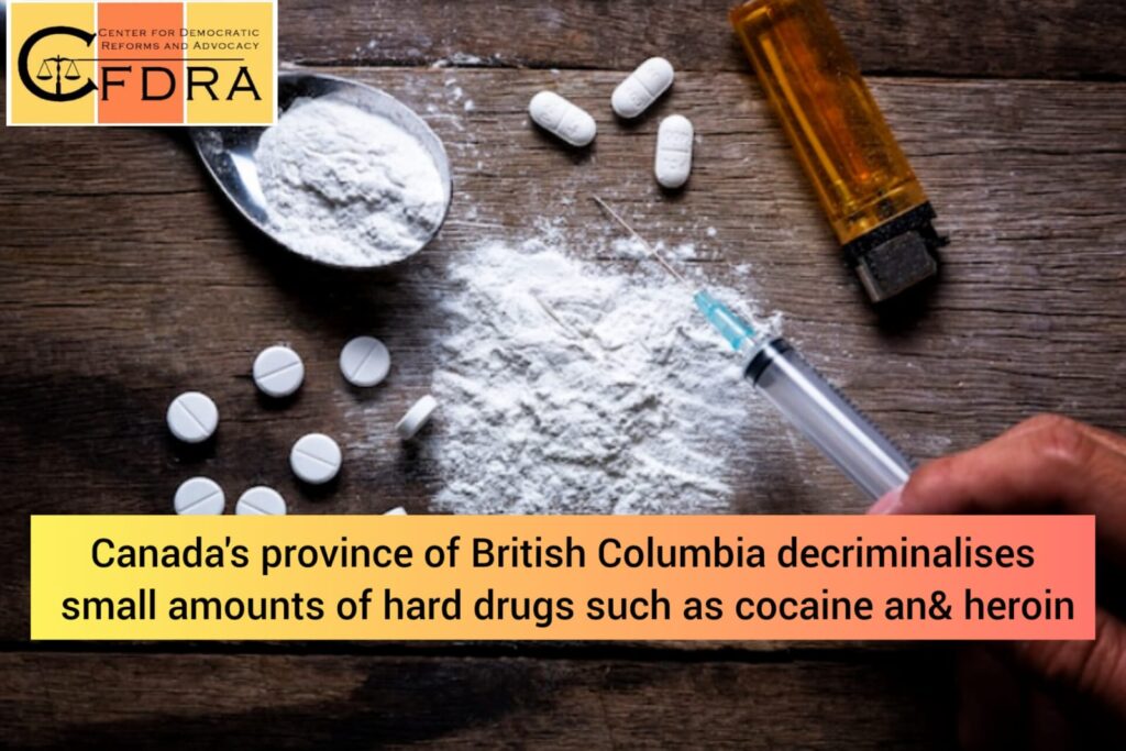 Canadian Province of British Columbia Decriminalises Small Amount of Hard Drugs