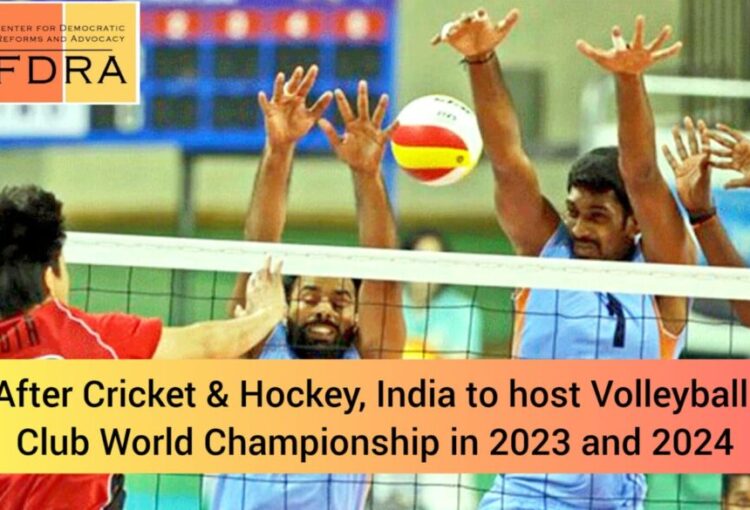 India to Host the World Volleyball Club World Championship for Two Successive Years (2023 & 2024)_cfdra