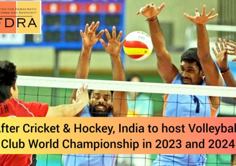 India to Host the World Volleyball Club World Championship for Two Successive Years (2023 & 2024)