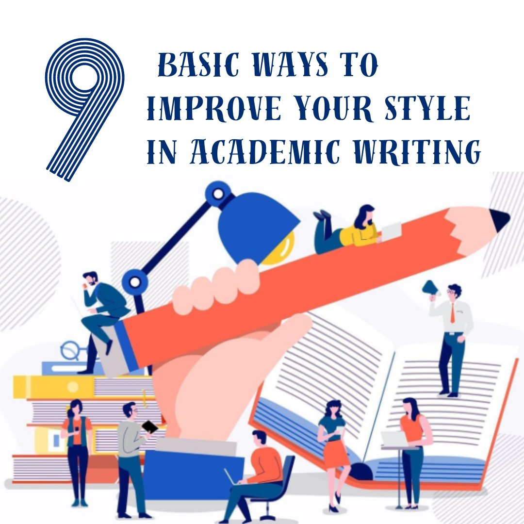 9 Basic Ways to Improve Your Style in Academic Writing