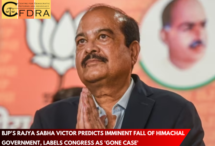 BJP's Rajya Sabha Victor Predicts Imminent Fall of Himachal Government