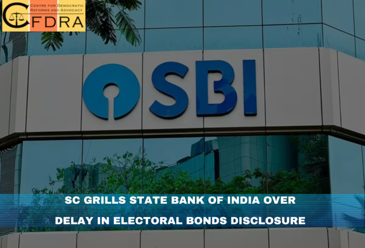 Supreme Court Grills State Bank of India Over Delay in Electoral Bonds Disclosure